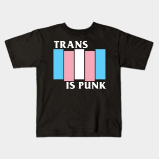 TRANS IS PUNK Kids T-Shirt